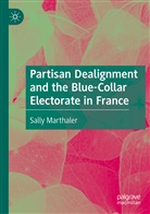 Sally Marthaler - Partisan Dealignment and the Blue-Collar Electorate in France