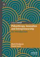 Mar Dodgson, Mark Dodgson, David Gann - Philanthropy, Innovation and Entrepreneurship