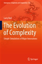 Larry Bull - The Evolution of Complexity