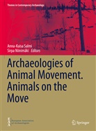 Niinimäki, Niinimäki, Sirpa Niinimäki, Anna-Kais Salmi, Anna-Kaisa Salmi - Archaeologies of Animal Movement. Animals on the Move