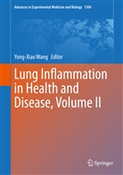 Yong Xiao Wang, Yong-Xia Wang, Yong-Xiao Wang, Yon Xiao Wang - Lung Inflammation in Health and Disease, Volume II