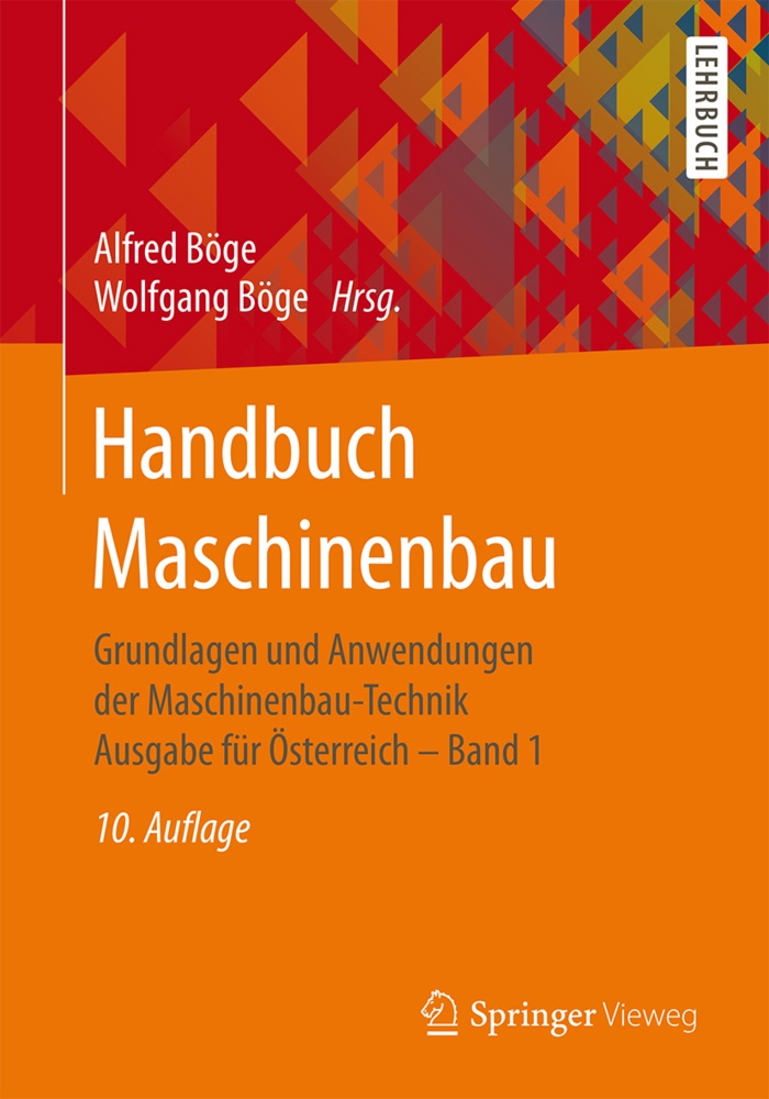 Böge, Böge, Alfre Böge, Alfred Böge, Wolfgang Böge - Handbuch Maschinenbau Grundlagen und Anwendungen der Maschinenbau-Technik Ausgabe für Österreich - Band 1