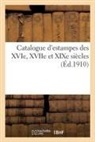 Collectif, Lo&amp; Delteil, Lo&amp;s Delteil - Catalogue d estampes des xvie,