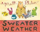 Matt Phelan, Phelan Matt, Matt Phelan, Phelan Matt - Sweater Weather