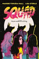 Maggie Tokuda-Hall, Lisa Sterle - Squad