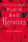 Emily M Danforth, Emily M. Danforth, Sara Lautman - Plain Bad Heroines