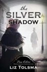 Liz Tolsma - The Silver Shadow