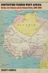 Harry Gamble - Contesting French West Africa