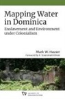 Mark W. Hauser, Mark W./ Sivaramakrishnan Hauser - Mapping Water in Dominica