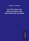 Anton Von Ruthner, Anton von Ruthner - Aus Tirol - Berg- und Gletscherreisen in den österreichischen Hochalpen