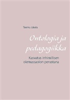 Teemu Jokela - Ontologia ja pedagogiikka
