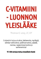 Thomas Levy - C-Vitamiini - Luonnon Yleislääke