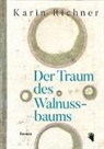 Karin Richner - Der Traum des Walnussbaums