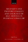 Chris O'Meara, Chris (Lecturer in Law O''meara - Necessity and Proportionality and the Right of Self Defence in