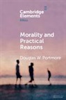 Douglas W Portmore, Douglas W. Portmore, Douglas W. (Arizona State University) Portmore, Portmore Douglas W. - Morality and Practical Reasons