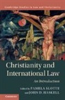 Pamela (University of Helsinki) Haskell Slotte, Pamela Haskell Slotte, John Haskell, John D. Haskell, Haskell John D., Pamela Slotte... - Christianity and International Law