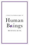 Michael Ruse, Michael (Florida State University) Ruse, Ruse Michael - Philosopher Looks At Human Beings