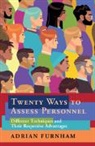 Adrian Furnham, Adrian (University of London) Furnham - Twenty Ways to Assess Personnel