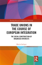 Martin Seeliger - Trade Unions in the Course of European Integration