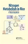 Pranab Basuchaudhuri, Pranab (Indian Council of Agricultu Basuchaudhuri, Basuchaudhuri Pranab - Nitrogen Metabolism in Rice