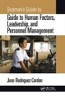Jose Rodriguez Cordon - Seaman''s Guide to Human Factors, Leadership, and Personnel Management