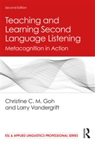 Christine C M Goh, Christine C. M. Goh, Christine C. M. (Nanyang Technological Univer Goh, Christine C. M. (Nanyang Technological University Goh, Christine C.M. Goh, Christine C.m. (Nanyang Technological Univers Goh... - Teaching and Learning Second Language Listening