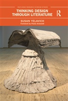 Susan Yelavich, Yelavich Susan - Thinking Design Through Literature