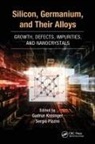 Gudrun Pizzini Kissinger, Gudrun Kissinger, Kissinger Gudrun, Sergio Pizzini, Pizzini Sergio - Silicon, Germanium, and Their Alloys