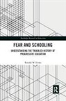 Ronald W Evans, Ronald W. Evans, Ronald W. (San Diego State University Evans, Evans Ronald W. - Fear and Schooling
