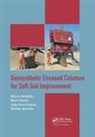 Dimiter Alexiew, Dimiter (Independent Geosynthetics &amp; Geot Alexiew, Márcio Almeida, Marcio (Graduate School of Engineering (C Almeida, Marcio de Souza Soares de Almeida, Marcio Riccio Almeida... - Geosynthetic Encased Columns for Soft Soil Improvement
