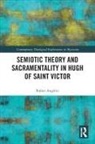 Ruben Angelici, Angelici Ruben - Semiotic Theory and Sacramentality in Hugh of Saint Victor