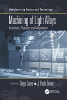 Diego (University of Jaen Carou, Diego Davim Carou, Diego Carou, J Paulo Davim, J. Paulo Davim, Davim J. Paulo - Machining of Light Alloys