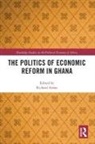 Richard Aidoo, Richard Aidoo, Aidoo Richard - Politics of Economic Reform in Ghana