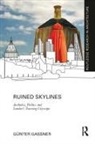 Gunter Gassner, Günter Gassner - Ruined Skylines