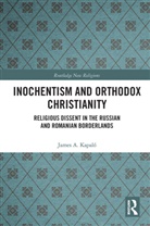 James A. Kapalo, James A. (University College Cork Kapalo, James A. Kapaló - Inochentism and Orthodox Christianity