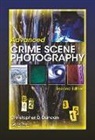 Christopher D Duncan, Robert F. Kilfeather - Advanced Crime Scene Photography