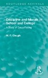M. F. Cleugh - Discipline and Morale in School and College
