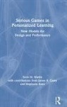 James L. Casey, James R. Casey, Stephanie Kane, Kane Stephanie, Scott M. Martin, Scott M. Casey Martin - Serious Games in Personalized Learning