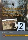 Edward E Hueske, Edward E. Hueske, Edward E. (University of North Texas) Hueske, Hueske Edward E., Thomas E. Lodge - Practical Analysis and Reconstruction of Shooting Incidents