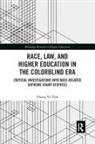 Hoang Vu Tran, Hoang Vu Tran - Race, Law, and Higher Education in the Colorblind Era