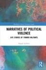 Raquel da Silva, Raquel (University of Birmingham Da Silva, Raquel (University of Coimbra Da Silva - Narratives of Political Violence