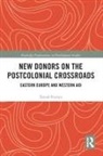 Tomá¿ Profant, Tomas Profant, Tomás Profant, Tomáš Profant - New Donors on the Postcolonial Crossroads