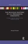Arnaud Vincent - Religious Rhetoric of U.s. Presidential Candidates