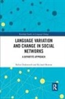 Richard Benton, Richard A Benton, Richard A. Benton, Robin Dodsworth, Robin Benton Dodsworth - Language Variation and Change in Social Networks