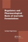 Amritpal Singh, Amritpal (Herbal Consultant Singh, Saroya Amritpal Singh - Regulatory and Pharmacological Basis of Ayurvedic Formulations