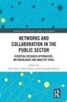 Joris (University of Ghent Voets, Robyn Keast, Keast Robyn, Christopher Koliba, Koliba Christopher, Joris Voets - Networks and Collaboration in the Public Sector
