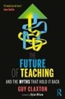 Guy Claxton, Claxton Guy - Future of Teaching