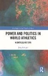 Joerg Krieger, Jorg Krieger, Jörg Krieger - Power and Politics in World Athletics
