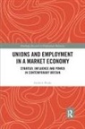 Andrew Brady, Andrew (Unite the Union Brady - Unions and Employment in a Market Economy