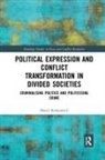 Daniel Kirkpatrick - Political Expression and Conflict Transformation in Divided Societies